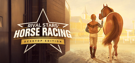 家族传奇：马匹养成竞技/Rival Stars Horse Racing: Desktop Edition(更新Build.18616099)