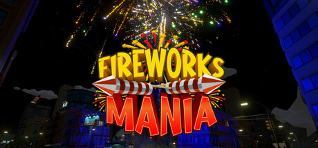 烟花模拟器/Fireworks Mania – An Explosive Simulator（更新v2025.1.1）
