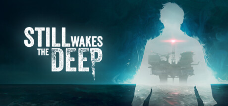 觉醒深渊/Still Wakes the Deep（更新v1.4）